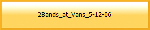 2Bands_at_Vans_5-12-06