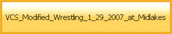 VCS_Modified_Wrestling_1_29_2007_at_Midlakes