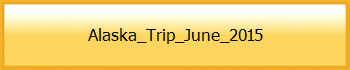 Alaska_Trip_June_2015